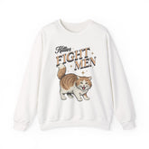 I Fight Men Sweatshirt