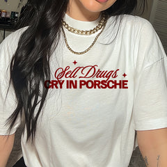 Sell Drugs Cry In Porsche