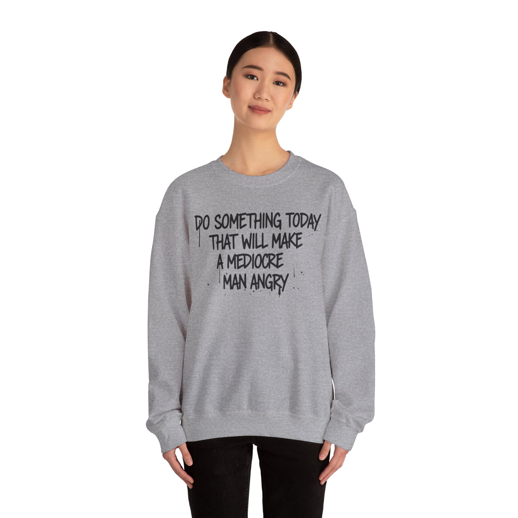 Mediocre Man Sweatshirt