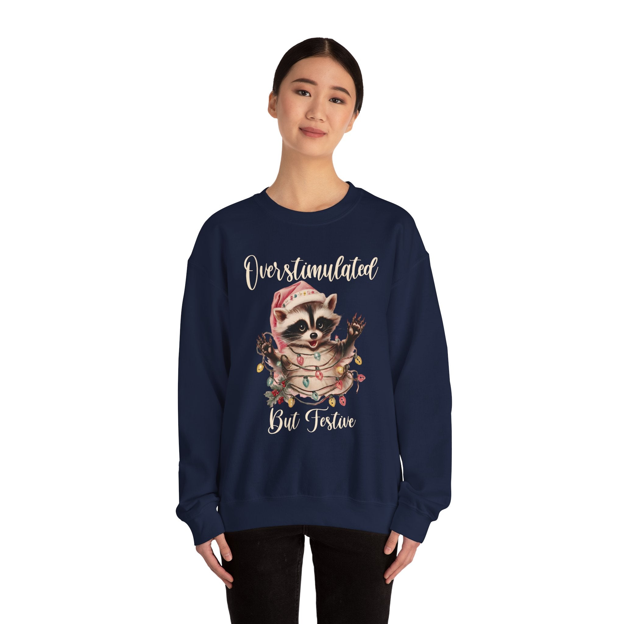 Overstimulated But Festive Sweatshirt