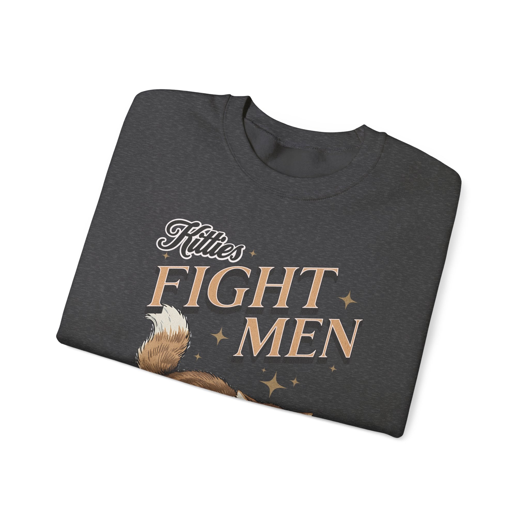 I Fight Men Sweatshirt