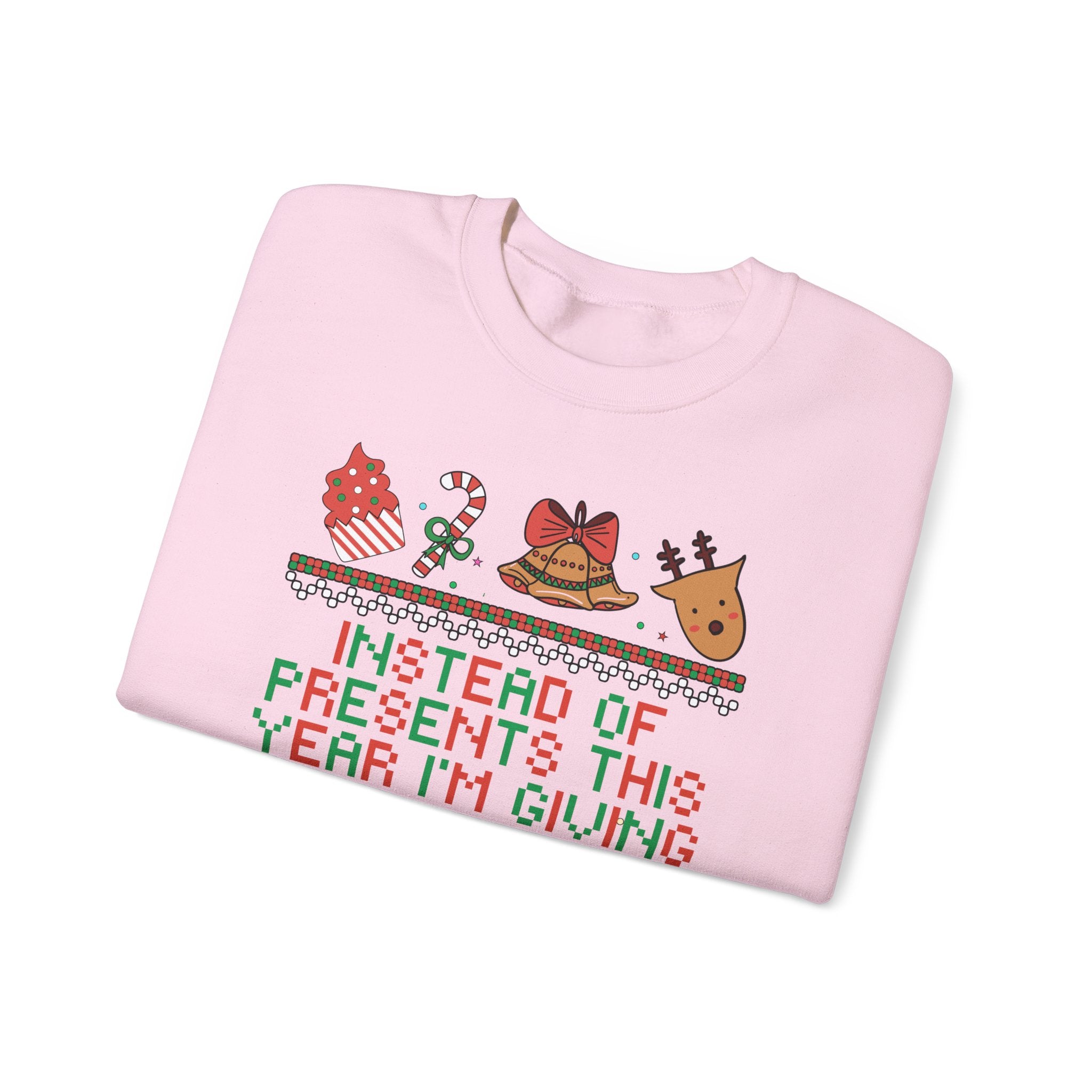 Instead Of Presents Sweatshirt