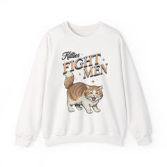 I Fight Men Sweatshirt