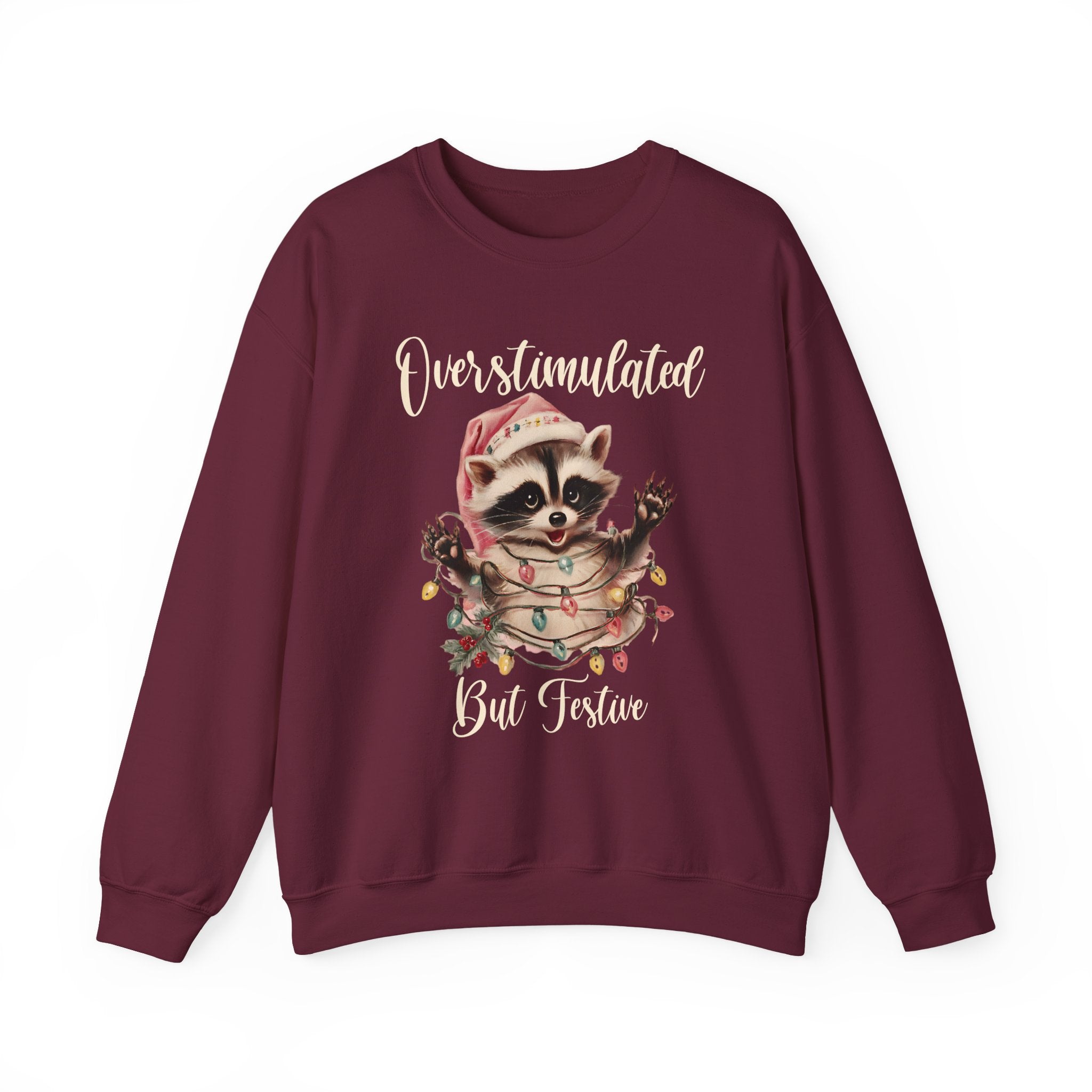 Overstimulated But Festive Sweatshirt
