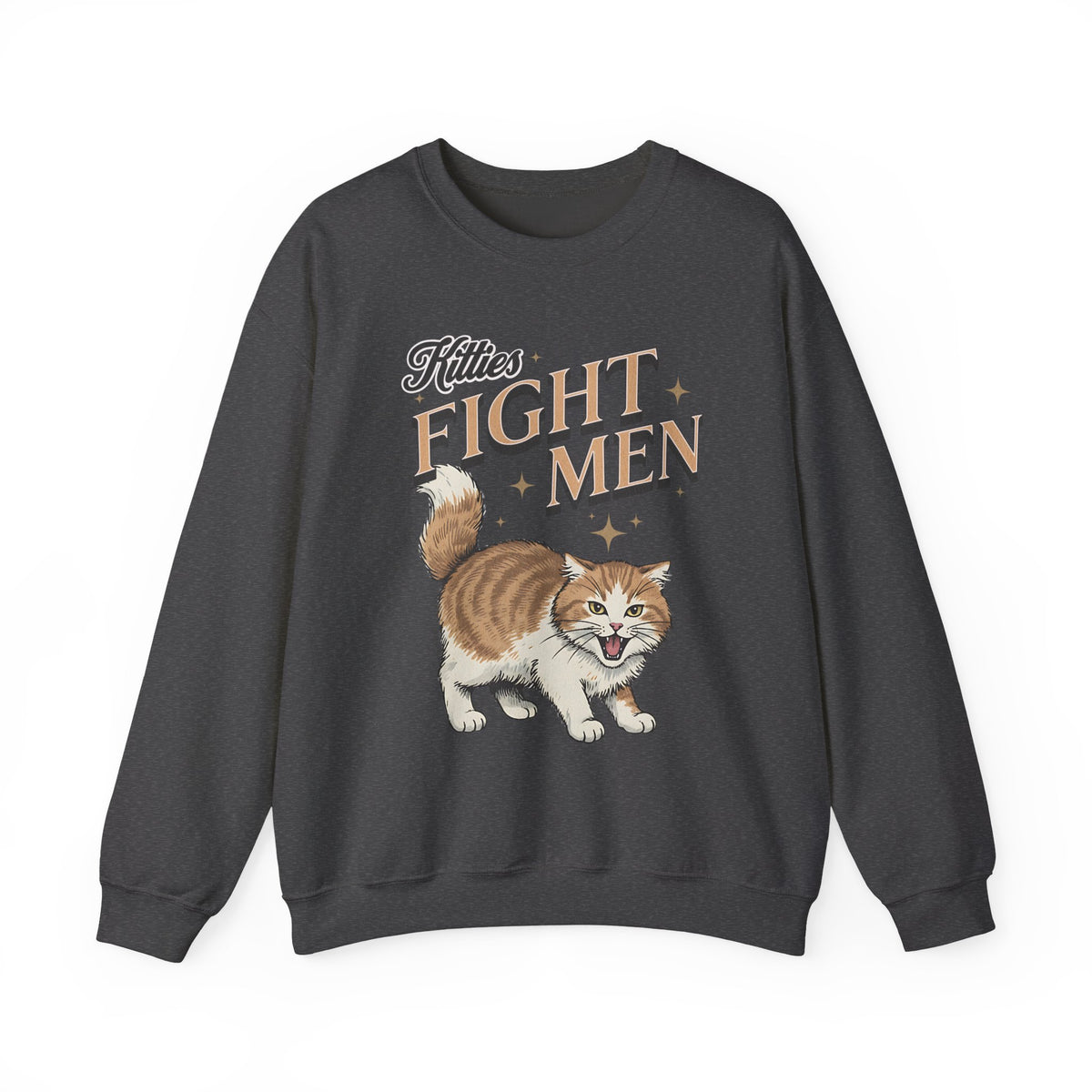 I Fight Men Sweatshirt