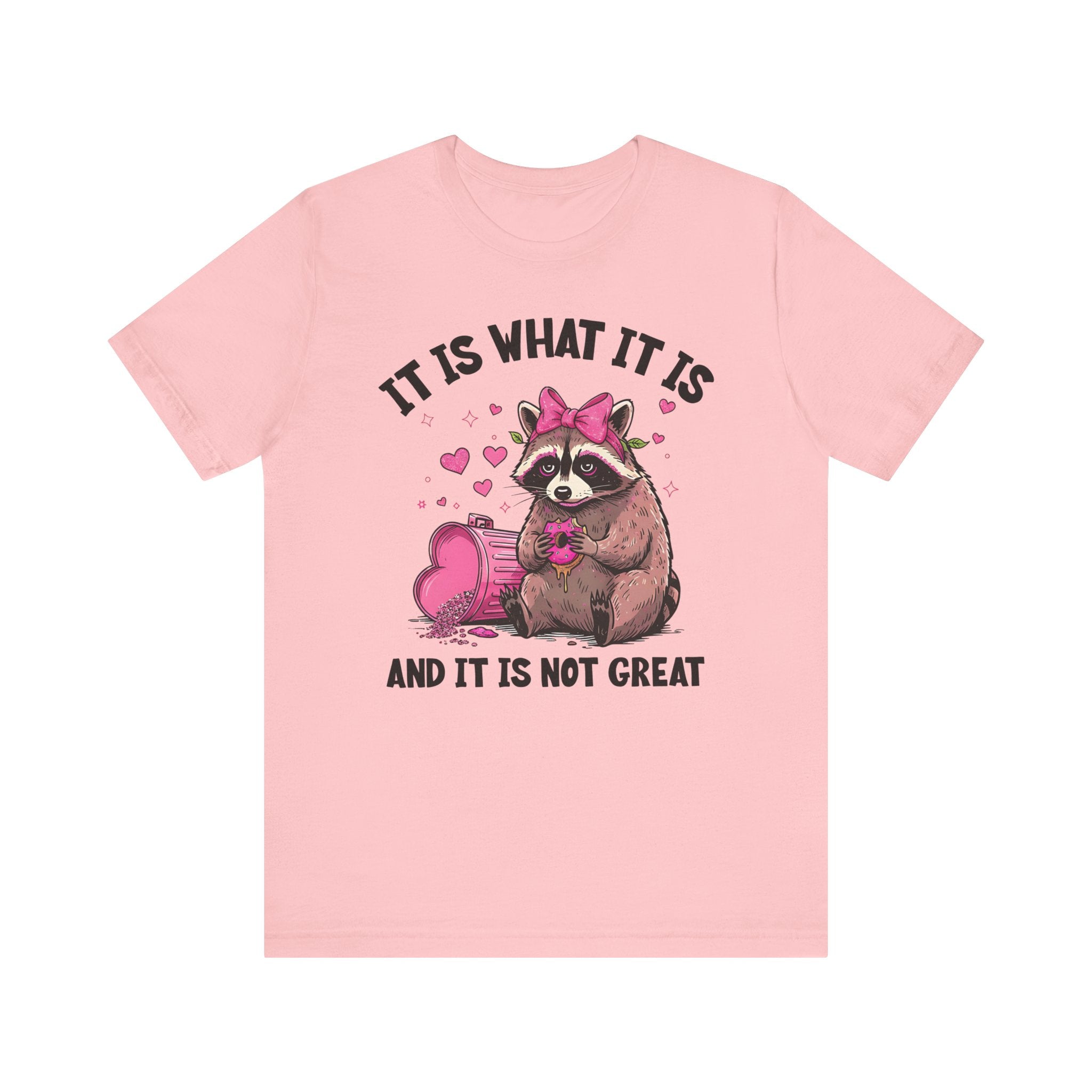 It Is What It Is Pink
