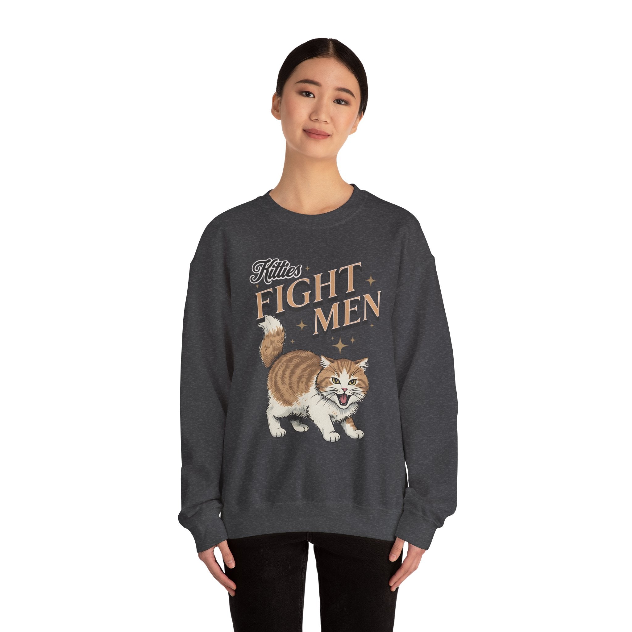 I Fight Men Sweatshirt