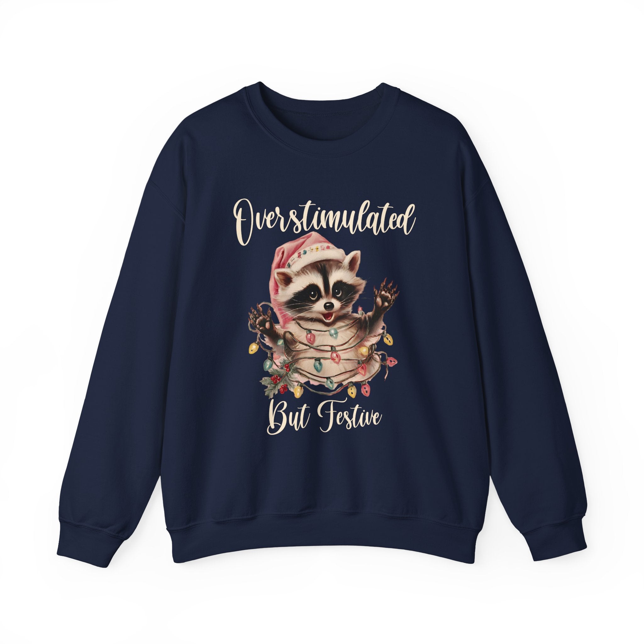 Overstimulated But Festive Sweatshirt