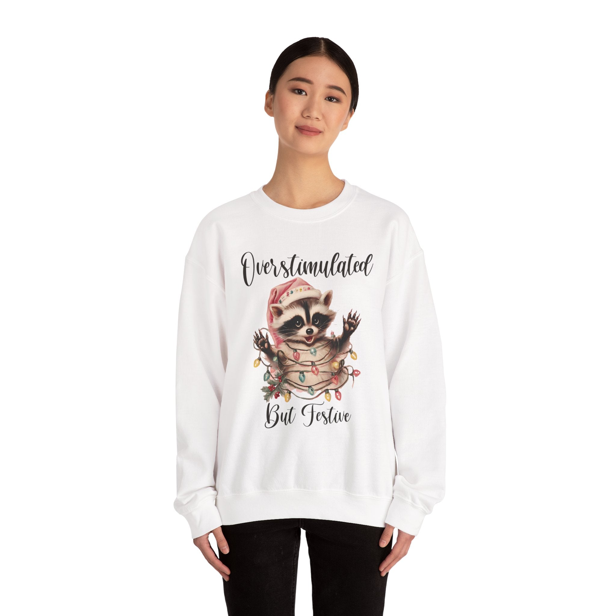 Overstimulated But Festive Sweatshirt