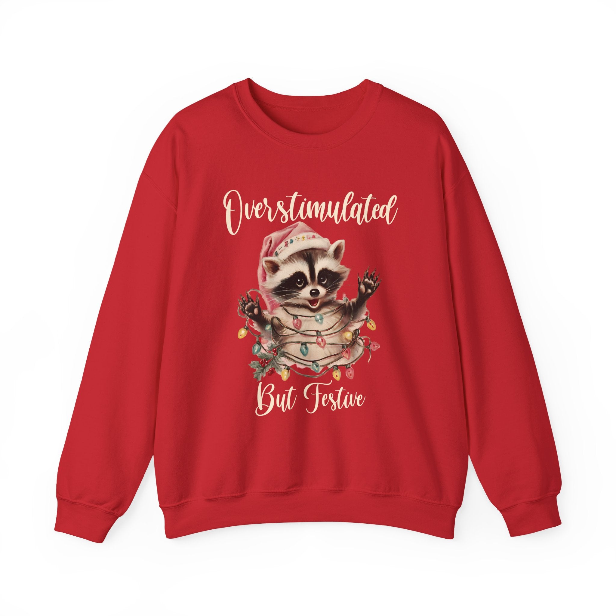 Overstimulated But Festive Sweatshirt