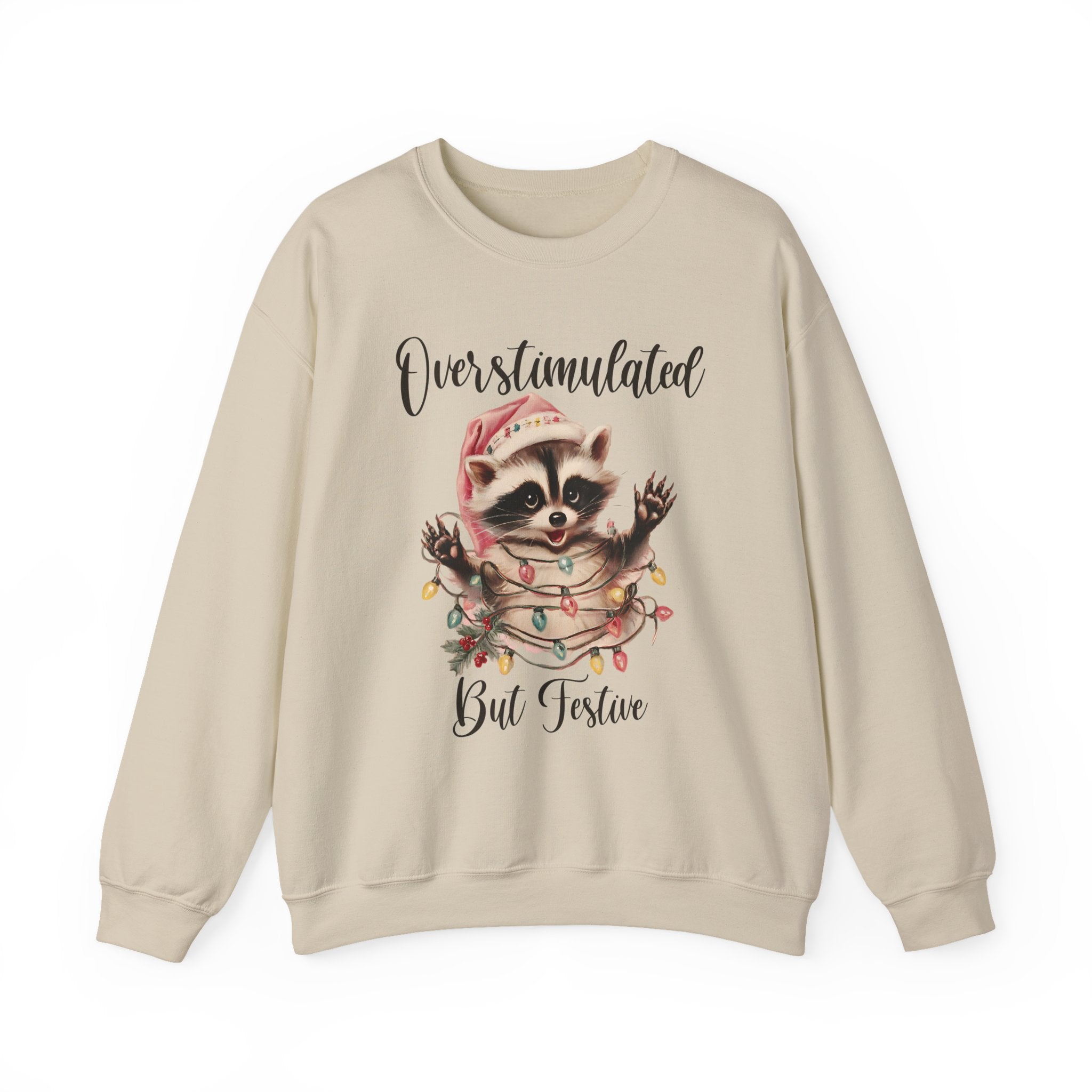 Overstimulated But Festive Sweatshirt
