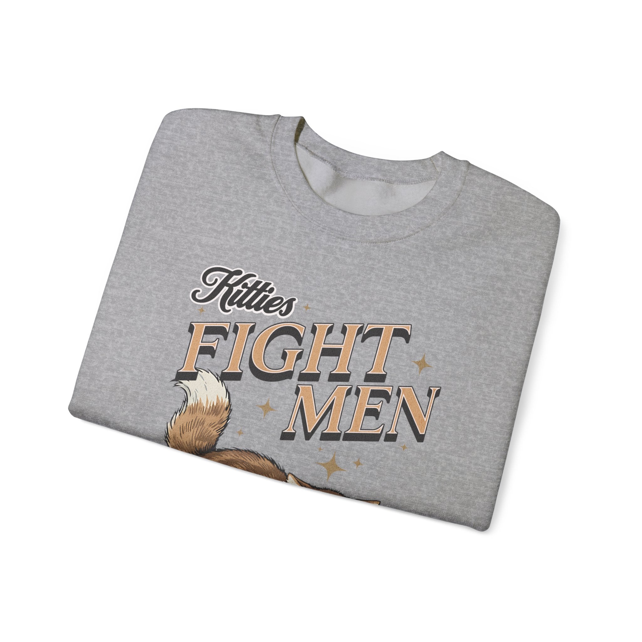 I Fight Men Sweatshirt