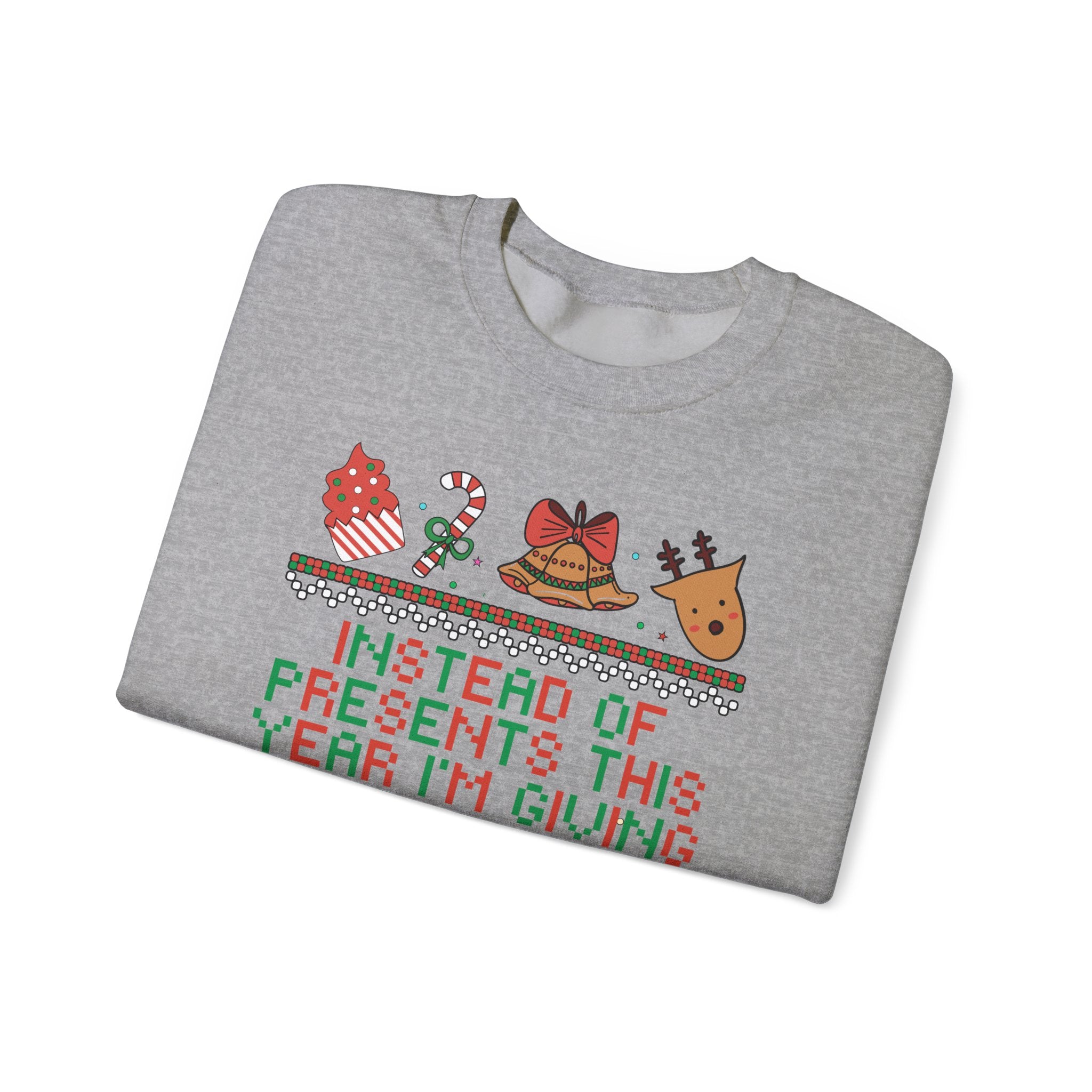 Instead Of Presents Sweatshirt