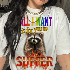 All I Want Is For You To Suffer